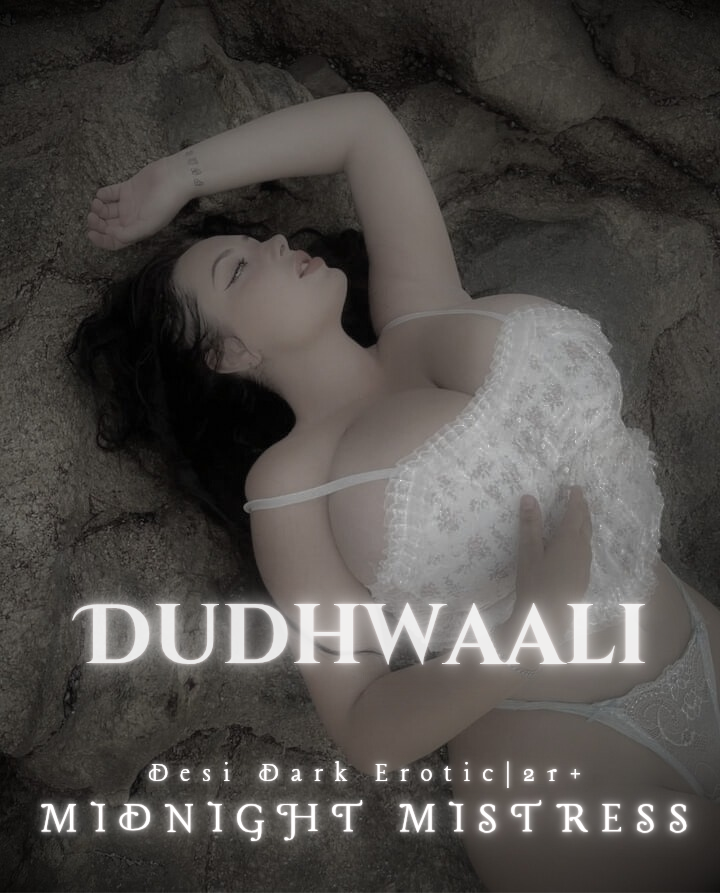 Dudhwaali! | 21+
