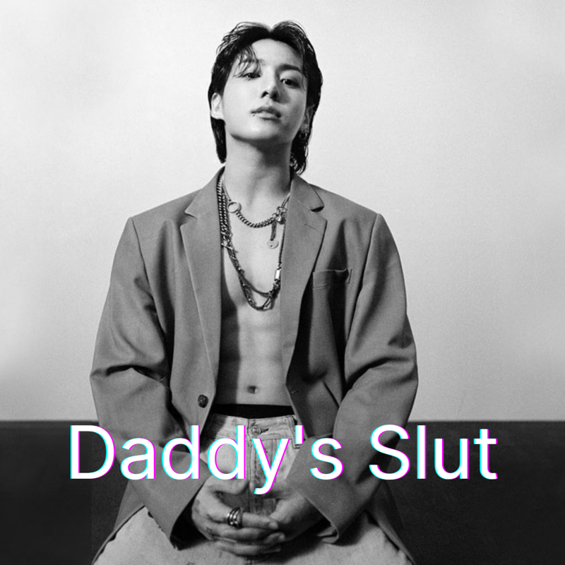 Daddy's Slut