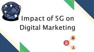 The Impact of 5G on Digital Marketing and Web Development