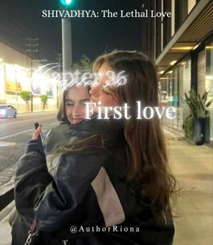 ♠︎♧36. FIRST LOVE♧♠︎