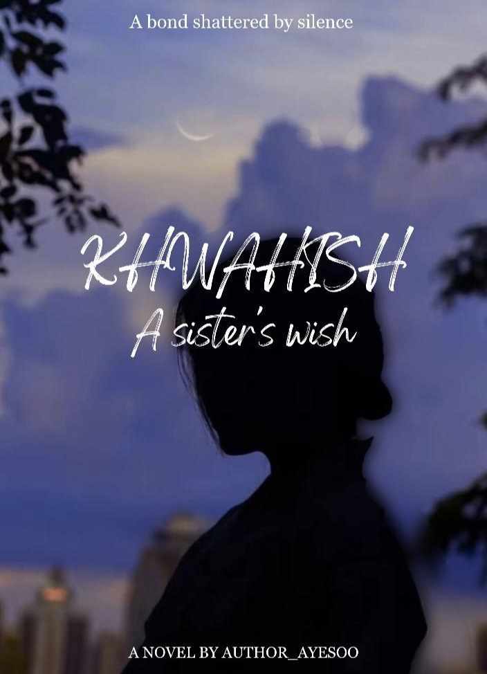 𝑲𝒉𝒘𝒂𝒉𝒊𝒔𝒉: 𝑨 𝒔𝒊𝒔𝒕𝒆𝒓'𝒔 𝒘𝒊𝒔𝒉