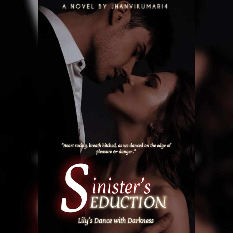 Sinister seduction- Lily's dance with darkness