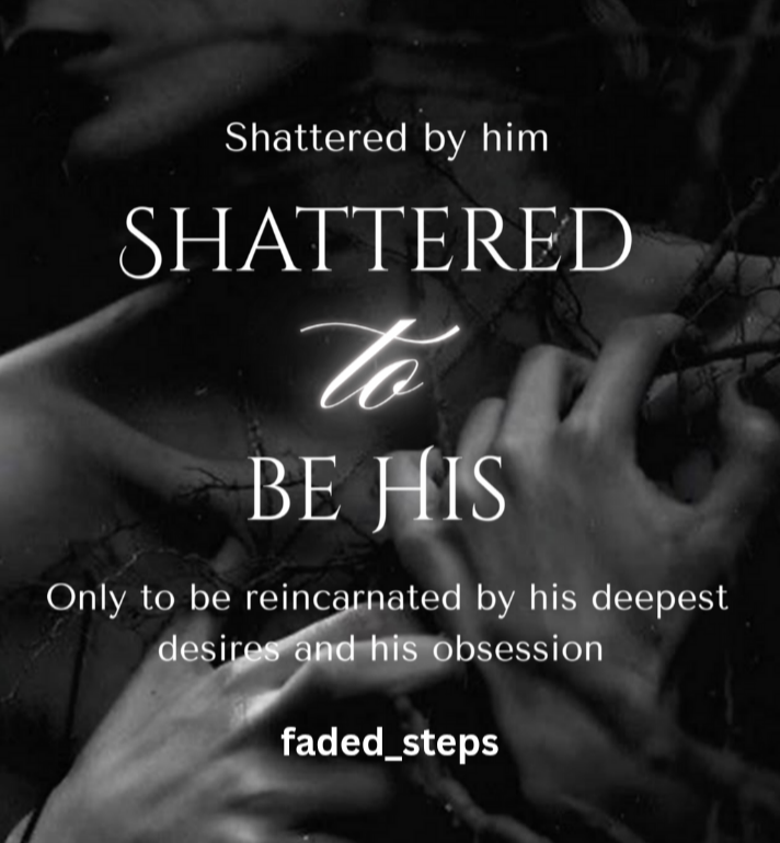 Shattered to be His