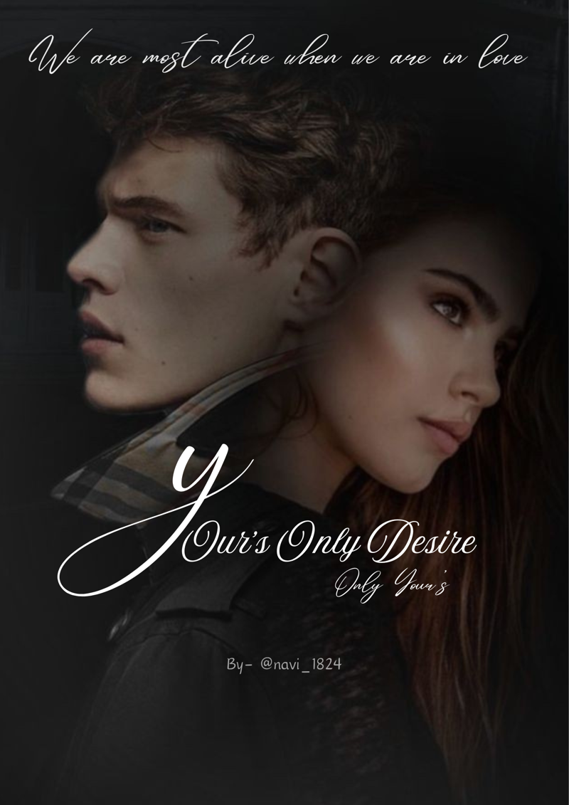 Your's only desire, Only yours