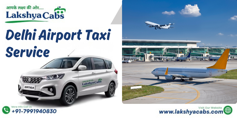 Book Delhi Airport Taxi Service for Safe, On-Time Pickup & Drop