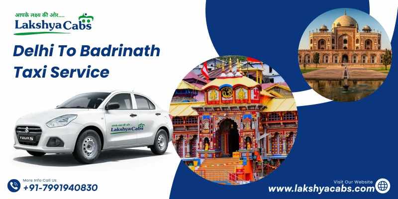 Delhi to Badrinath Taxi - Comfortable Pilgrimage Travel