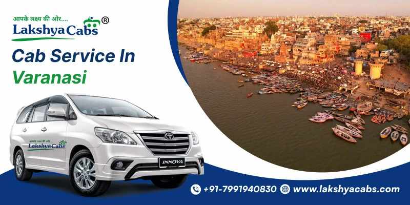 Best Cab Service in Varanasi for Local and Outstation Travel