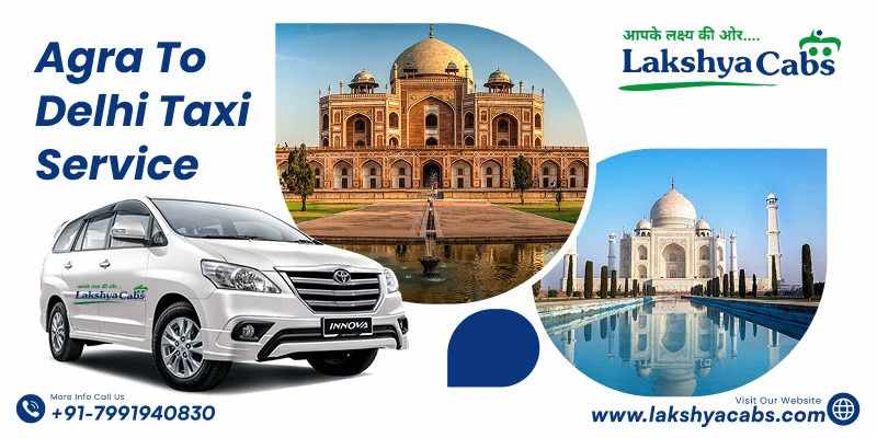 Agra to Delhi Distance by Road: Route, Travel Time, and Cab Guide