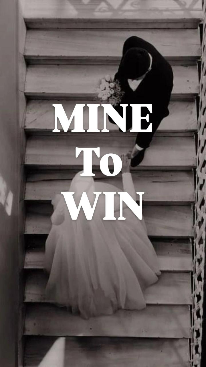 MINE TO WIN