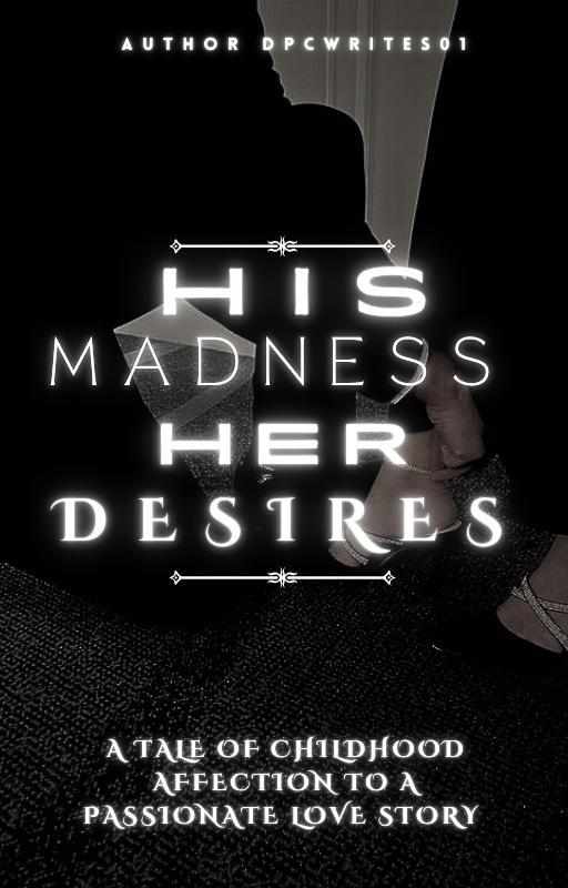 HIS MADNESS HER DESIRE