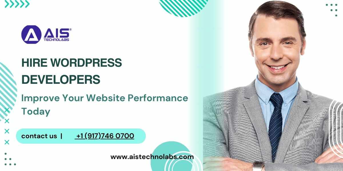 Improve Your Website Performance: Hire WordPress Developers Today