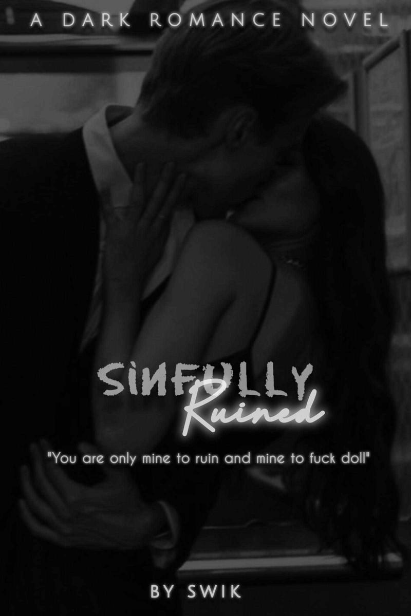 Sinfully Ruined| 18+