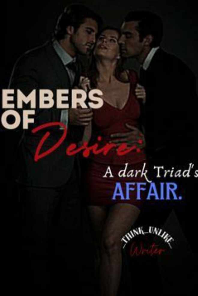 Embers of desire: A dark triad's affair