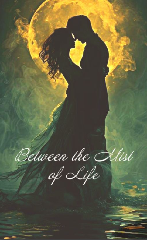 Between the Mist of Life