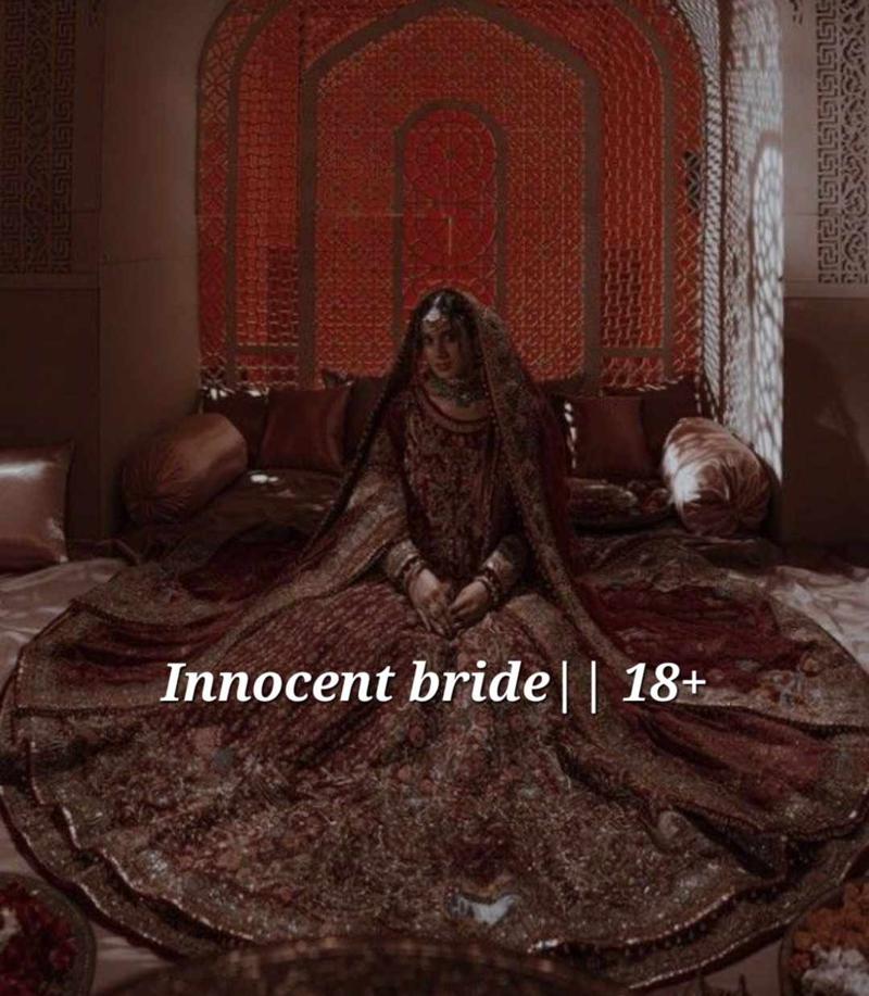 Innocent bride || 18+