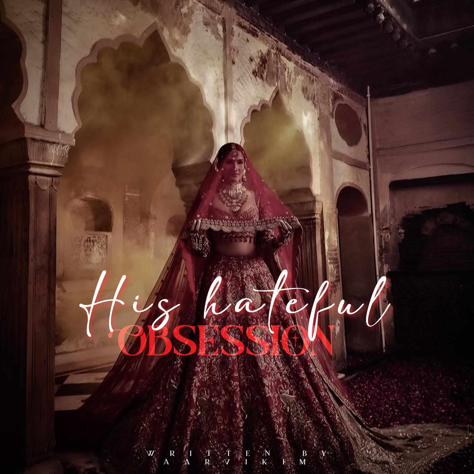 His hateful obsession