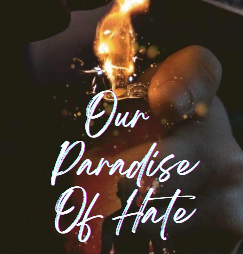 Our Paradise Of Hate