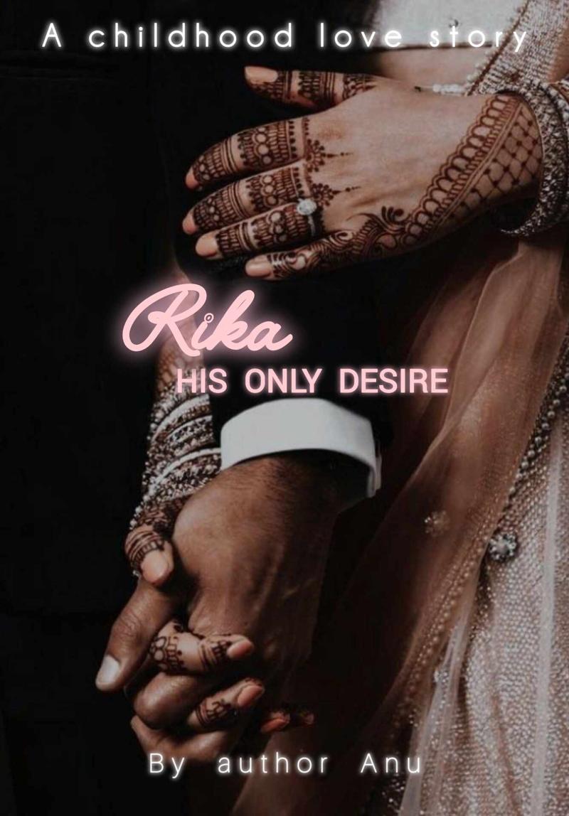 Rika : His only desire