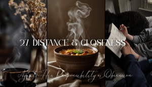 Chapter 27.  🥀 Distance & Closeness🎀❤️🥀