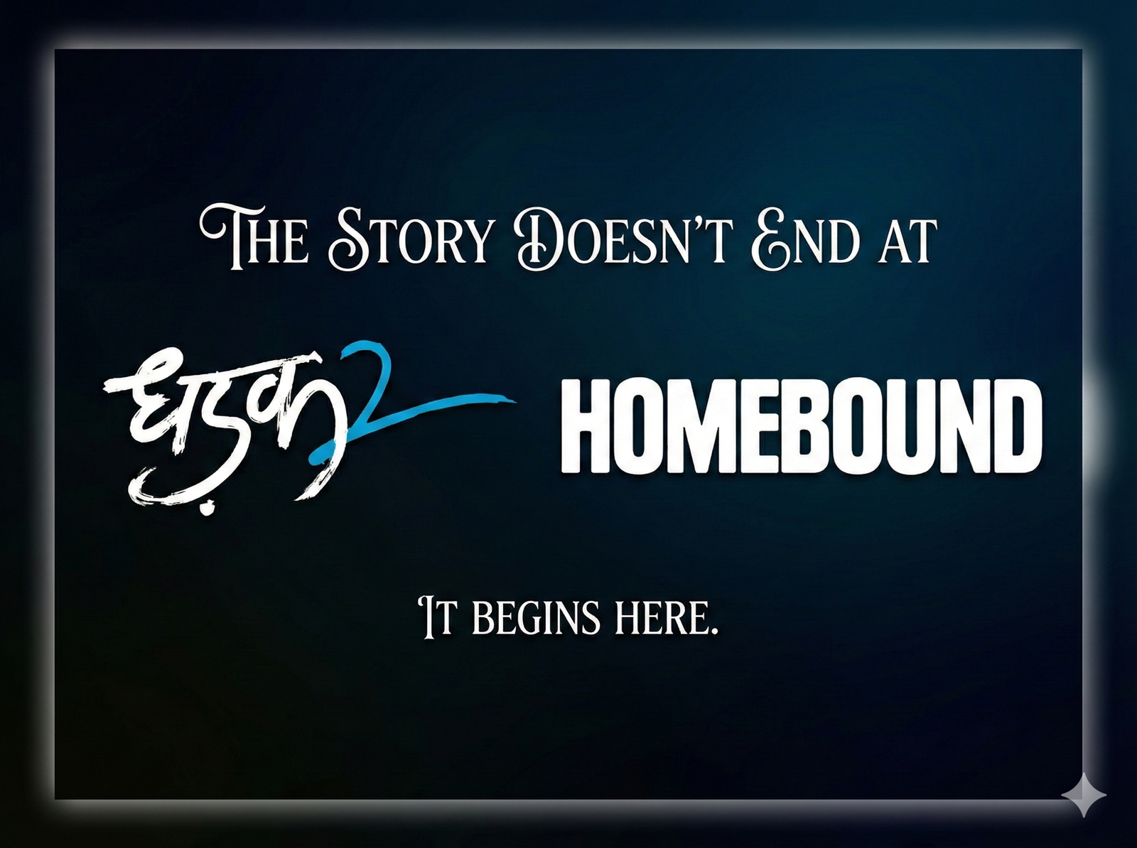 The story does not end at Dhadak 2 and Homebound