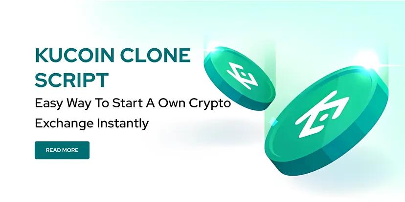 KuCoin Clone Script: A Cost-Effective Solution for Crypto Entrepreneurs