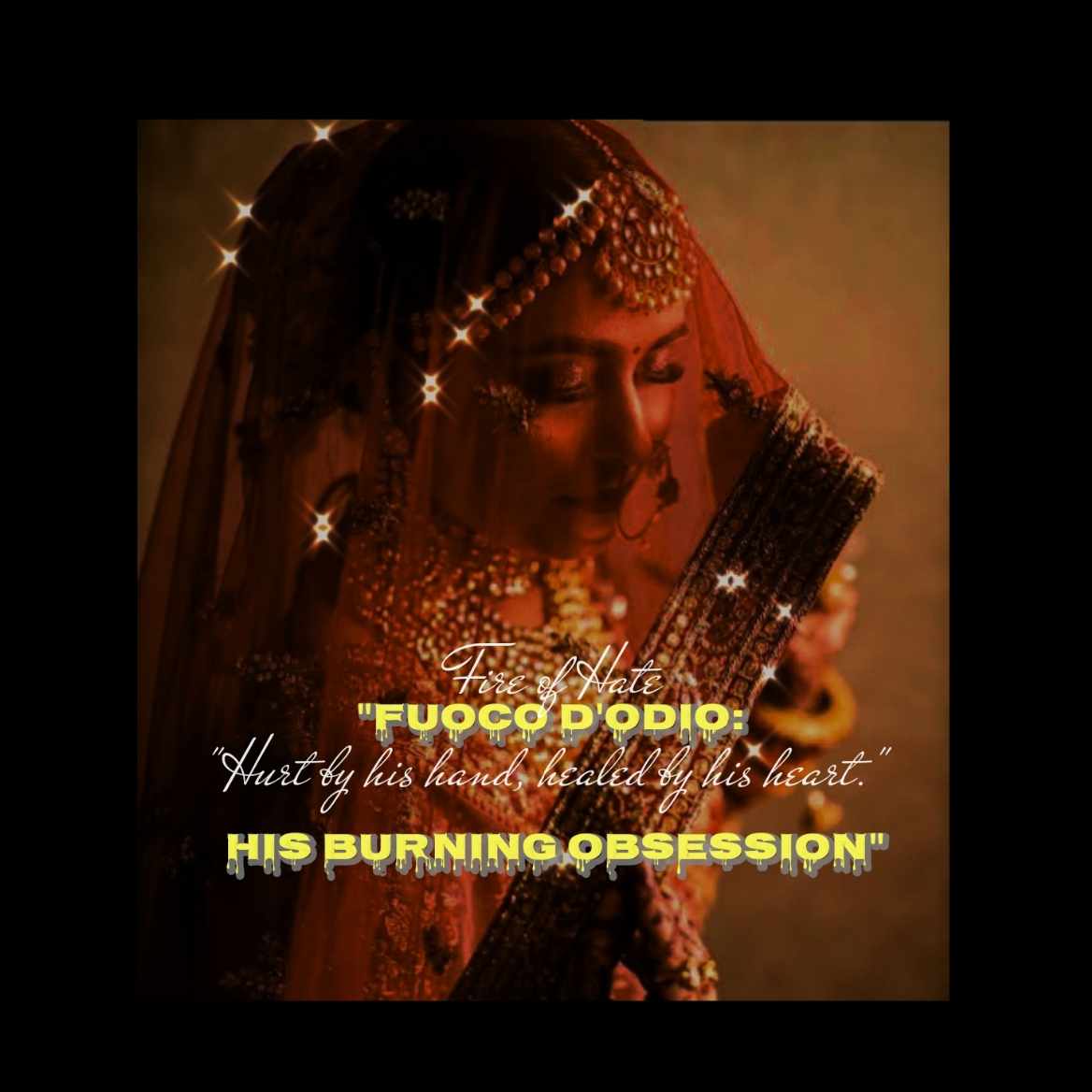 Fuoco D'Odio: His Burning Obsession