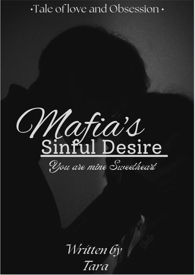 Mafia's Sinful Desire:Tale of love and Obsession โ