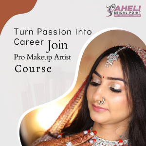 One of the Best Makeup Academy in Meerut – Join Saheli Bridal Point