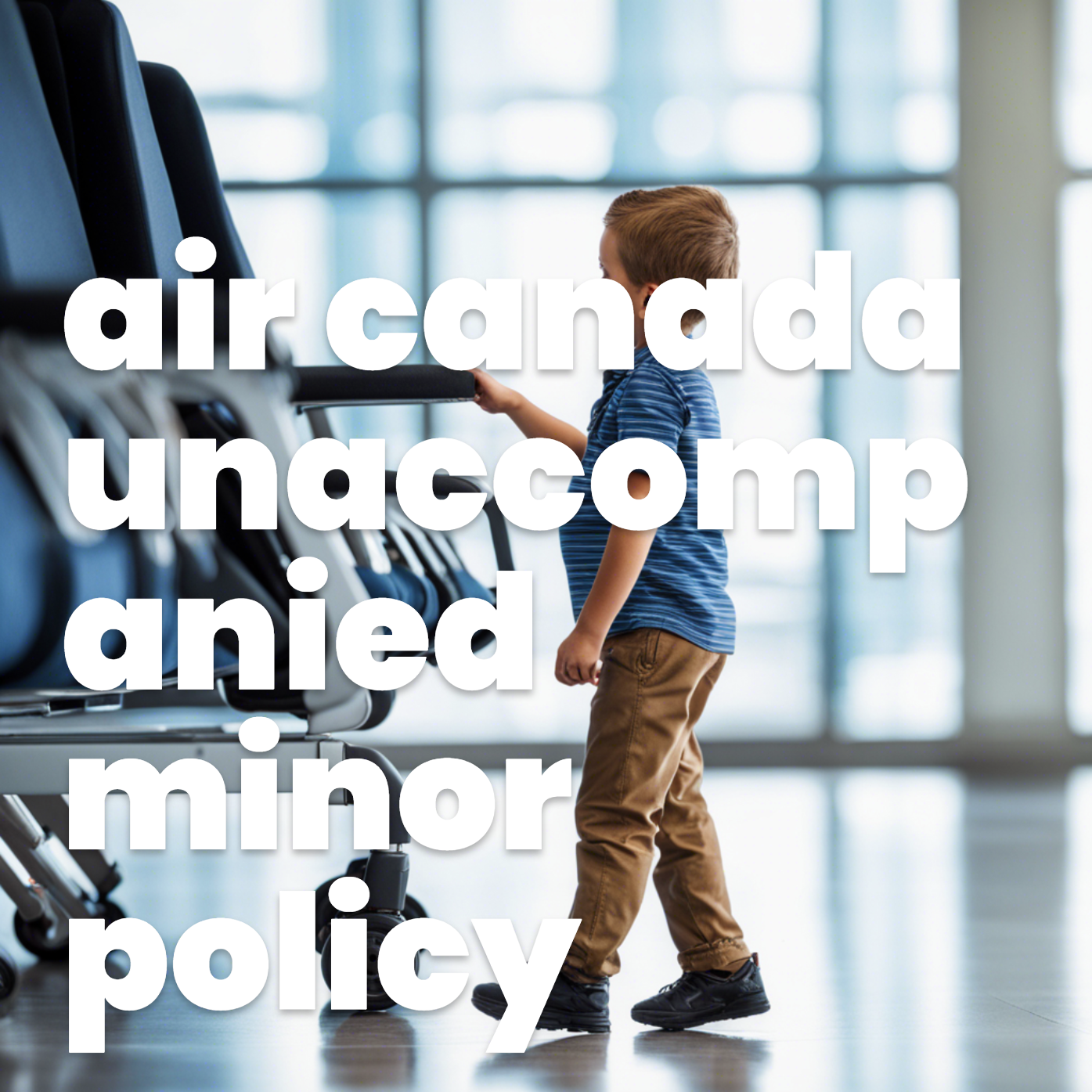 air canada unaccompanied minor policy
