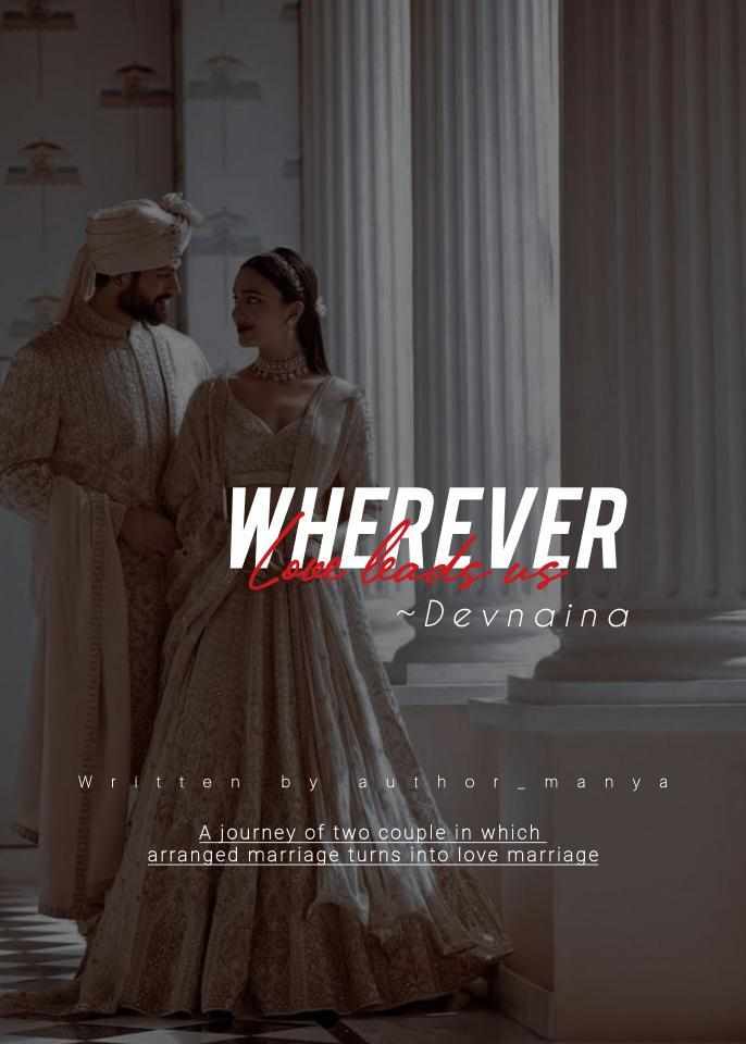Wherever Love Lead Us~Devnaina