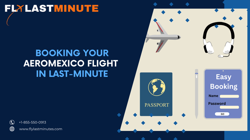 Booking your Aeromexico flight at the last minute