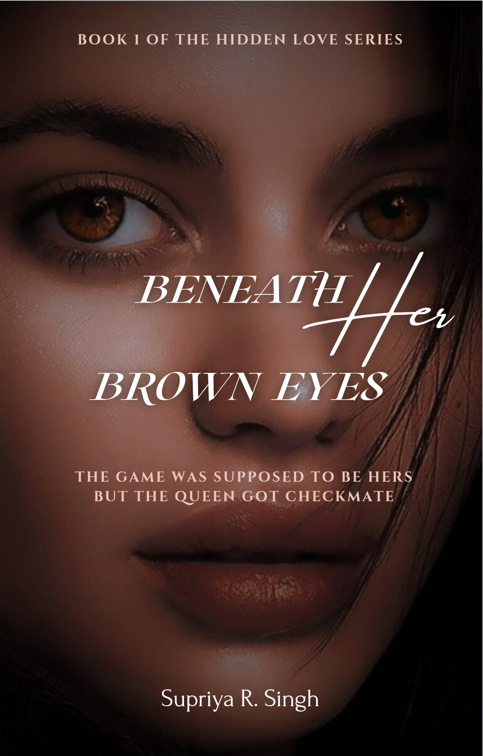 Beneath Her Brown Eyes