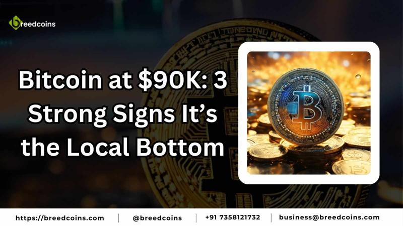 Bitcoin at $90K: 3 Strong Signs It’s the Local Bottom