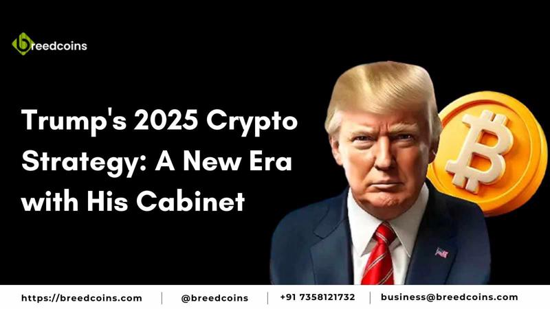 Trump’s 2025 Crypto Strategy: A New Era with His Cabinet