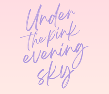 Under The Pink Evening Sky (Book 3 of the Under The Skies series)