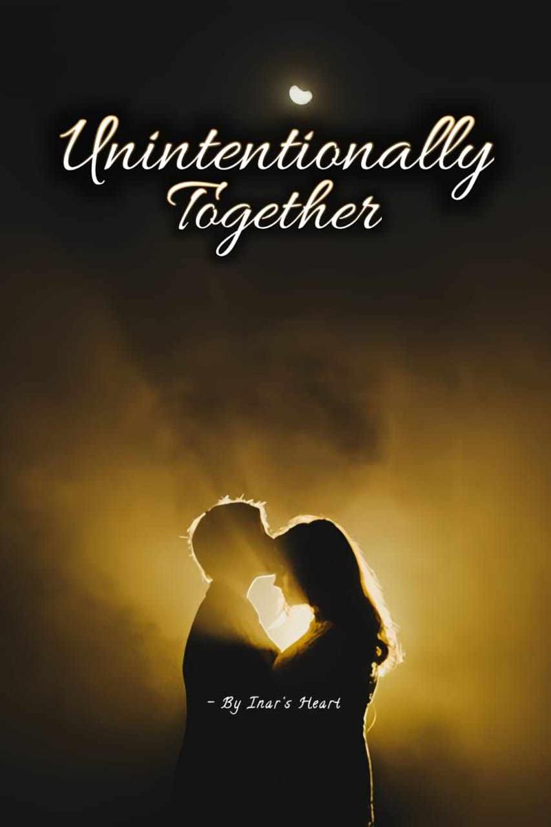unintentionally together