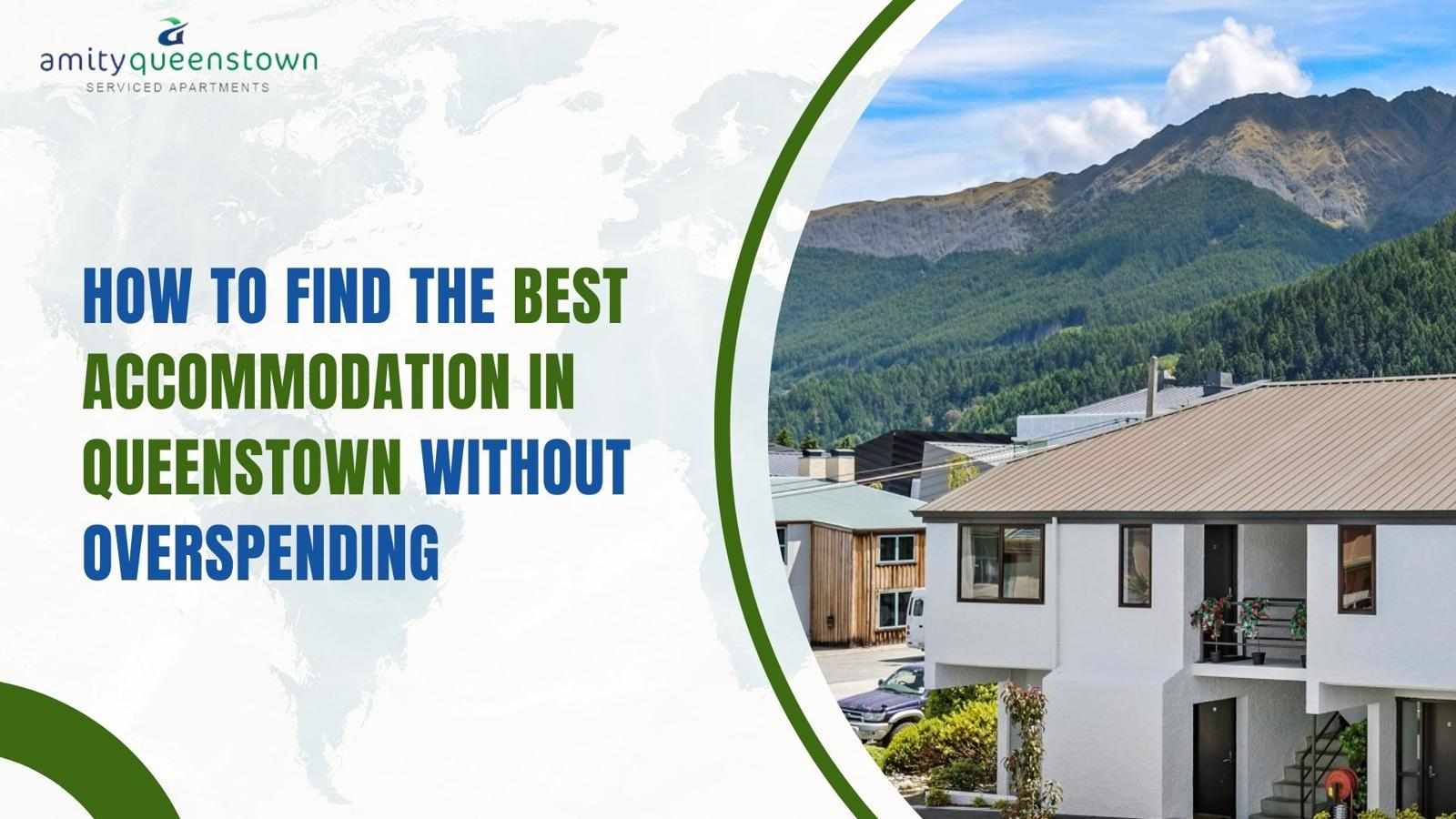 How to Find the Best Accommodation in Queenstown Without Overspending