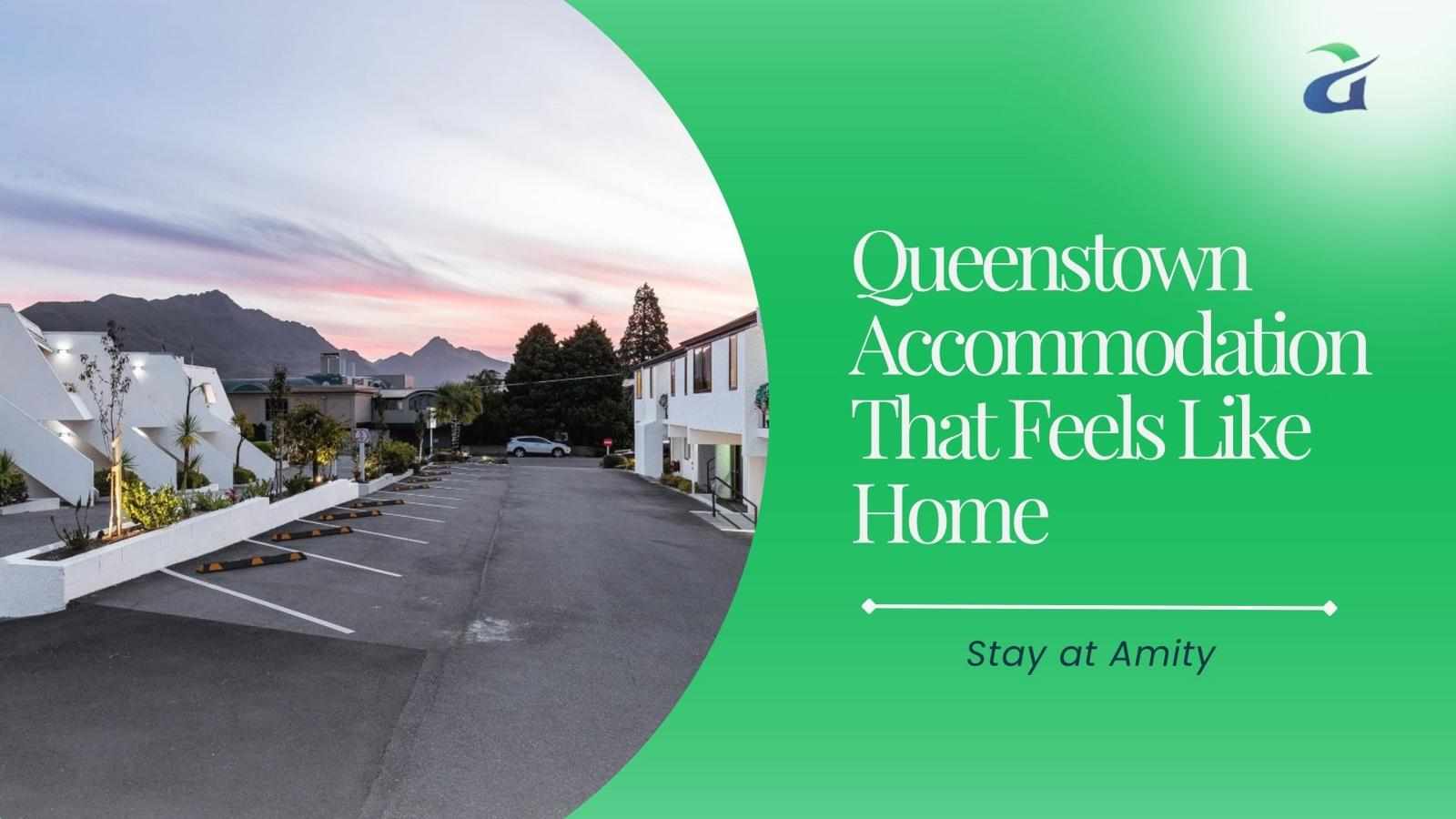 Queenstown Accommodation That Feels Like Home – Stay at Amity