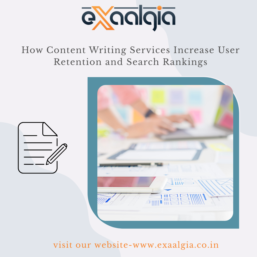 How Content Writing Services Increase User Retention and Search Rankings
