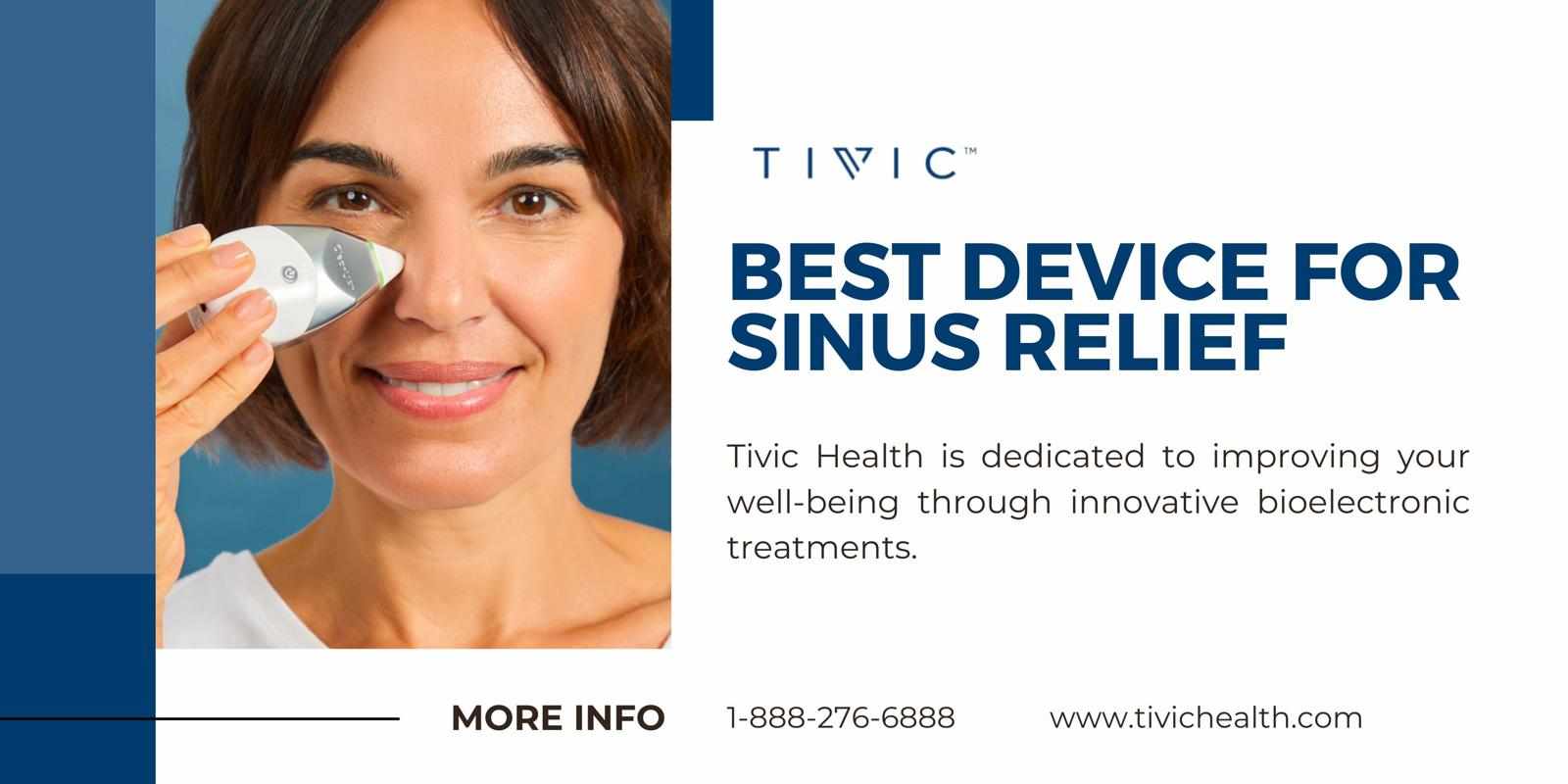 Best Device for Sinus Relief: TivicHealth’s Innovative Solution