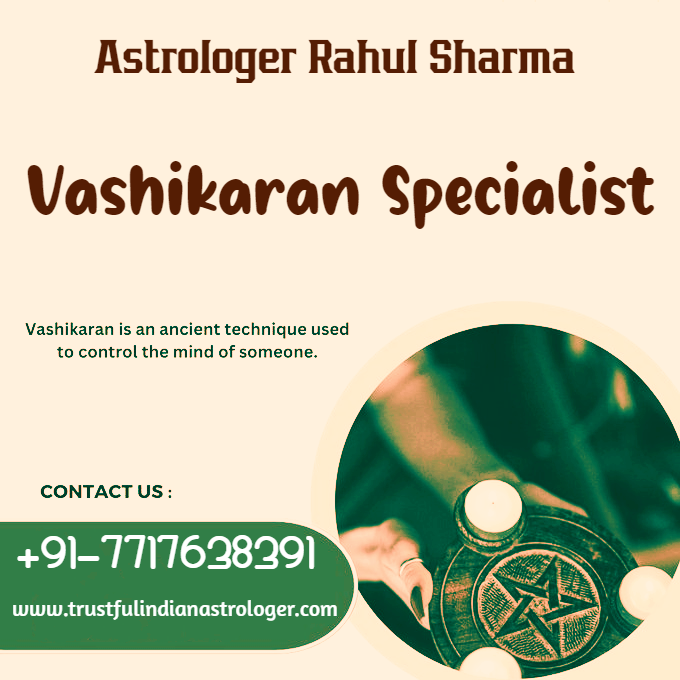 Vashikaran Specialist in Australia - Astrologer Rahul Sharma