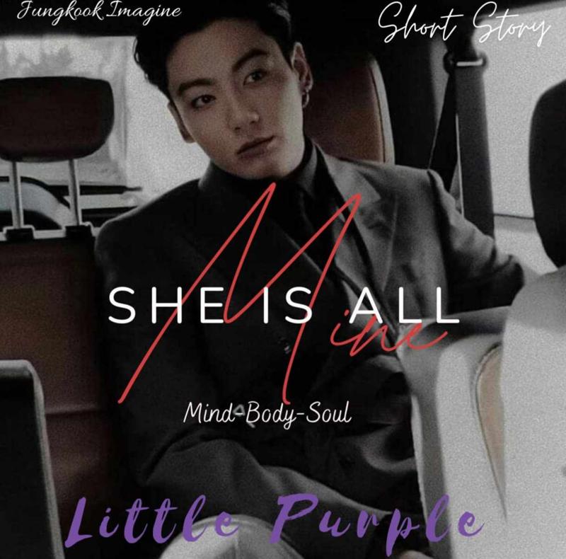 She is all Mine (𝙼𝚒𝚗𝚍-𝙱𝚘𝚍𝚢-𝚂𝚘𝚞𝚕)