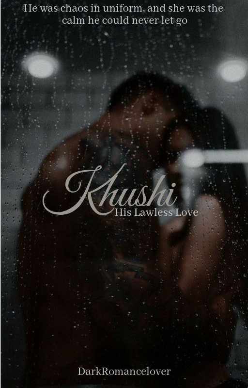 Khushi : His Lawless Love