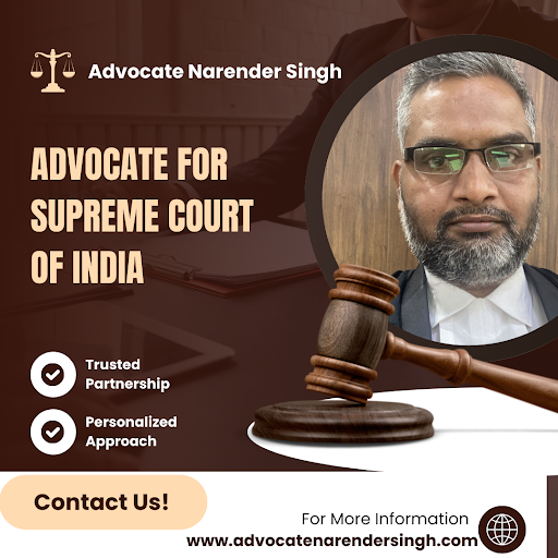 Advocate Narender Singh: Experienced Advocate For Supreme Court of India