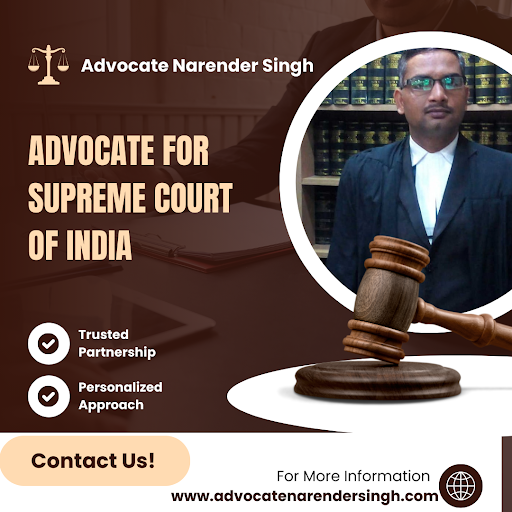 Champion of Justice: Advocate Narender Singh and His Role in the Supreme Court of India