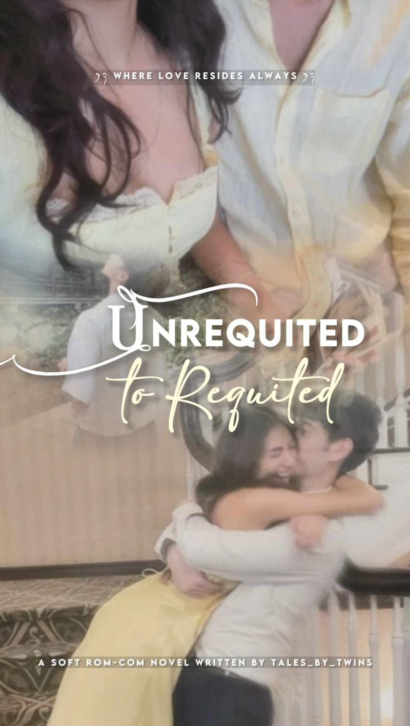 Unrequited To Requited