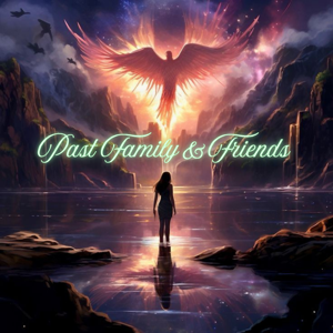 Past Family & Friends