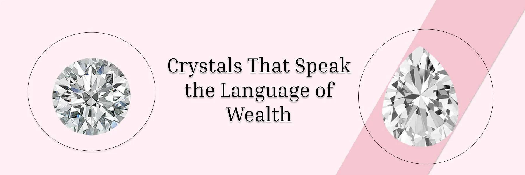 Top Crystals for Money, Wealth, and Prosperity, and How to Use Crystals
