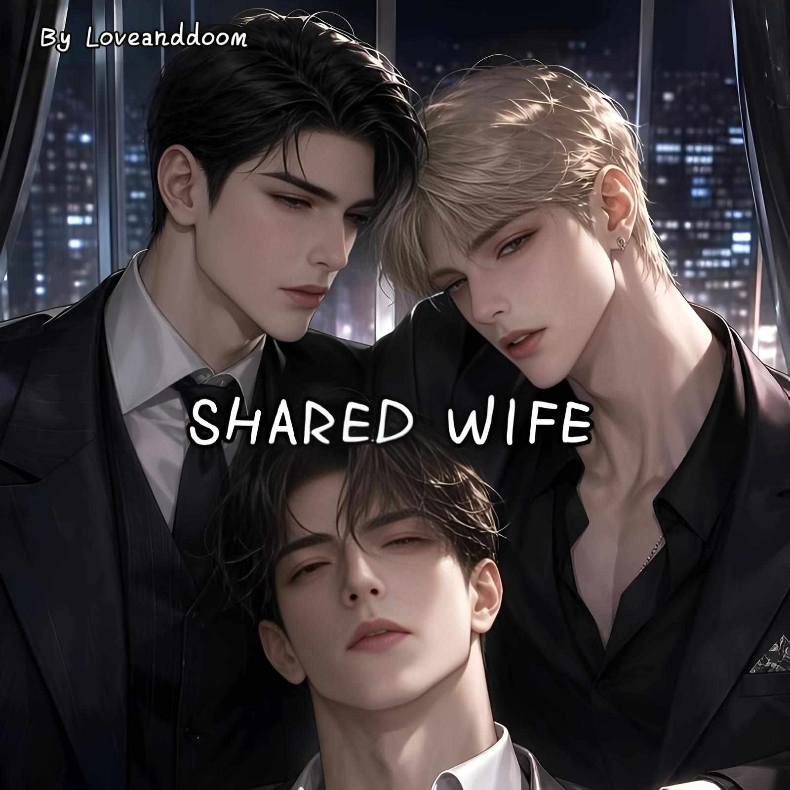 SHARED WIFE🔥