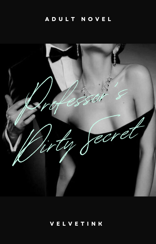 PROFESSOR'S DIRTY SECRET